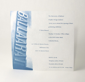 Square format invitation to Graphic Design third year (graduating) exhibition in Melbourne on Tuesday 15 October 1996 at 6.00pm. Printed single colour offset print on a translucent 'vellum' style stock.