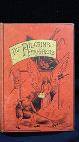 Book, The Pilgrim's Progress from this world to that which to come: delivered in the similitue of a dream wherein is discovered the manner of his setting out, his dangerous journey, and safe arrival at the desired country, 1886