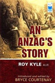 Book, Roy Kyle, An ANZAC's story, 2003