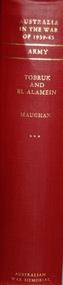 Book, Australia in the War of 1939-1945 Tobruk and El Alamein ARMY  Author Barton Maughan, First Published 1966