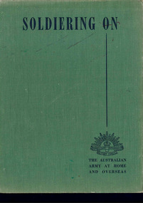 Book, Soldiering On - The Australian Army at Home and Overseas, 1942