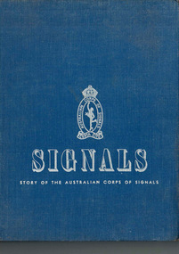 Book, Signals - Story of the Australian Corps of Signals, 1953