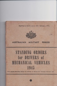 Booklet, Sands & McDougall, MelbournePty Ltd Printers, Standing orders for drivers of mechanical vehicles 1945 booklet, 28/2/1945