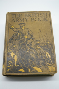 Book, BLACKIE & SON, Ltd, 50 OLD BAILEY, E.C, THE BRITISH ARMY BOOK, Circa WW1
