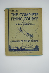Book, Hazell, Watson & Viney Ltd, THE COMPLETE FLYING COURSE>, First Published 1939. Reprinted in 1940 &1941