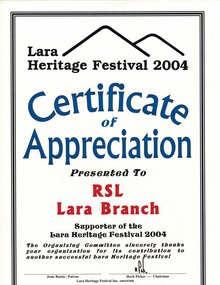 certificate of appreciation, Lara Heritage Festival 2004 Certificate of Appreciation presented to RSL Lara Branch dated 2004 for its conribution to another Heritage Festival, 2004
