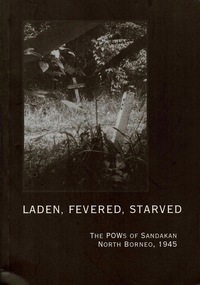 Book, Orders of Service Sandakan, Laden, Fevered, Starved the POWs Of Sandakan North Borneo, 1945, 1999