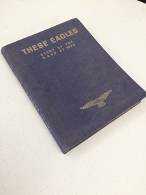 Book - RAAF at War, Halstead Press Limited, These Eagles
