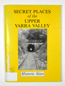 Paperback. Front cover has a black and white photograph of a railway tunnel at Healesville.