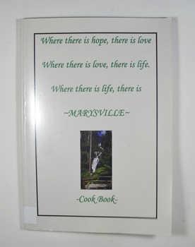 Front cover has a short verse; Where there is hope, there is love, Where there is love, there is life. Where there is life, there is Marysville. There is also a small photograph of Steavenson Falls