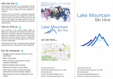 Shows an advertising brochure for Lake Mountain Ski Hire in Marysville in Victoria. Shows the tariffs for hiring the equipment available and for the activities that are available on Lake Mountain. Shows the directions to Lake Mountain and shows the contact details for the ski hire and a map of the location of the ski hire in Marysville.