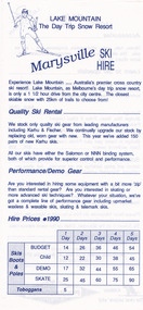 Shows the brands the ski hire shop offers and the cost of the hire of skis, boots and poles in 1990. Reverse shows the accessories that are also available and the cost of various ski packages that are available. Also shows the shop opening hours and the postal address.
