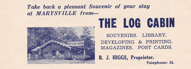 Shows an advertisement for the souvenirs and items that were available at The Log Cabin in Marysville in Victoria. Shows the proprietor's name and telephone number.