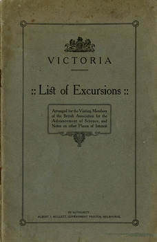 Shows a booklet of various excursions arranged for visiting members of the British Association for the Advancement of Science to various destinations in Victoria in August 1914.