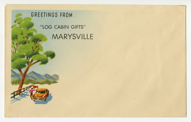 A souvenir envelope from The Log Cabin in Marysville in Victoria. Front has an illustration of a person standing next to a car with a horse in the background, all are standing behind a fence. In the background is a large tree with mountains in the distance. Greetings from "Log Cabin Gifts" Marysville is also printed on the front in the top left corner.