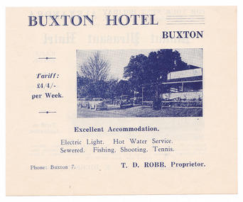 An advertisement for the Buxton Hotel. Shows a photograph of the outside of the hotel with information regarding the tariff and the services and activities available to guests. Also shows the telephone number and the proprietor's name.