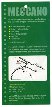 Shows a list of engineering wonders of the world constructed from Meccano that may be seen inside the exhibition. Shows a small map showing Marysville's location in the district and the location of Manical Mechanicals within Marysville. Shows the address and location of Manical Mechanicals in Marysville.