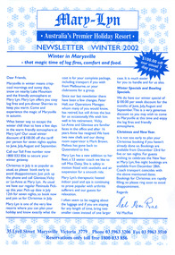 A newsletter for guests staying at Mary-Lyn Guest House in Marysville. Mary-Lyn was a part of the Mary Chain guest houses built by Eric Dowdle during the Depression years. The newsletter was designed to inform guests of events, staff changes and winter specials at the resort. The newsletter was produced for the winter season in 2002.