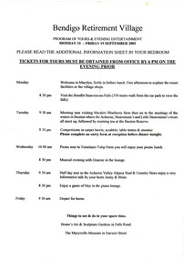 A program of tours and evening entertainments offered at Mary-Lyn Guest House in Marysville. Mary-Lyn was a part of the Mary Chain of guest houses built by Eric Dowdle in the Depression years. The program is from Monday 15th to Friday 19th September 2003 and was organised for residents of Bendigo Retirement Village.