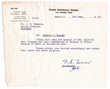 A typed letter from the Accountant at the Forests Commission Victoria to Mr. J.R. Channon, Senior Forester at Taggerty. The letter is regarding that a deposit of 25 pounds held for a licencee in the name of J. Boundy, was transferred to offset the balance of a debit. The letter is dated June 5th 1963.
