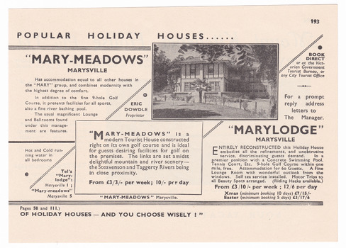 Advertisements for the Mary Chain of Guest Houses in Marysville which were taken from a Broadbent's accommodation guide. The guest houses were built in the depression years by Eric Dowdle.