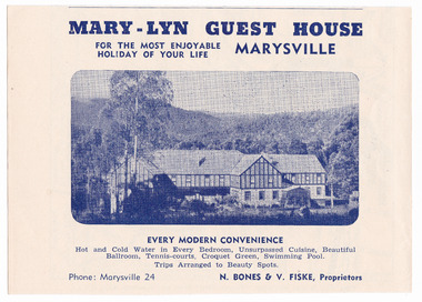 An advertisement for accommodation at Mary-Lyn Guest House in Marysville. Mary-Lyn was a part of the Mary Chain of guest houses built by Eric Dowdle in the Depression years. The advertisement was taken from a Broadbent's accommodation guide.