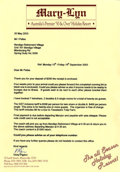 A letter regarding the booking of accommodation at Mary-Lyn Guest House in Marysville. Mary-Lyn was a part of the Mary Chain of guest houses built by Eric Dowdle during the Depression years. The letter was sent to a resident at Bendigo Retirement Village on 20 May 2003 regarding a group booking for accommodation for the 15th to 19th September 2003. It included details on the accommodation booked and the costs of that accommodation.