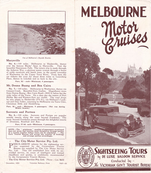 A brochure outlining various sightseeing tours of Melbourne and the surrounding environments. The tours outlined include Melbourne's sights and suburbs, the Dandenong Ranges, Mount Donna Buang and Marysville. The brochure was produced by Victorian Railways Print in December 1933.