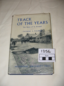 Book. Track of the Years, Track Of The Years. The Story of St.Arnaud.By Yvonne S Palmer