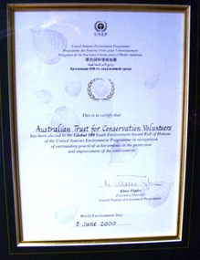 Award: Honour Roll, United Nations Environment Program (UNEP) - 1 June 2000 - The UNEP announced that the Australian Trust of Conservation Volunteers of Australia (ATCV), has been elected to the prestigious ranks of its Global 500 Roll of Honour for outstanding contributions to the protection of the environment, Award:United Nations Environment Program (UNEP) - 1 June 2000 - UNEP announced today that the ATCV has been elected to the prestigious ranks of its Global 500 Roll of Honour for outstanding contributions to the protection of the environment