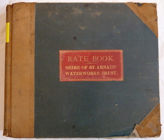 Register - Rate Book, Rate Book Shire of St.Arnaud Waterworks Trust. Wycheproof 1893-1908, 1893