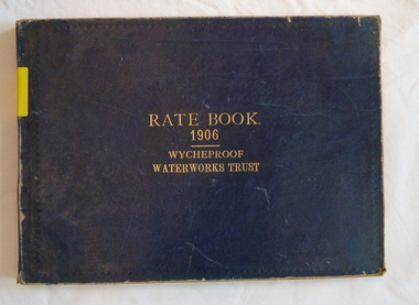 Register - Rate Book, Rate Book Wycheproof Waterworks Trust, 1906