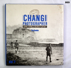 BOOK, Tim Bowden, Changi Photographer, 1984