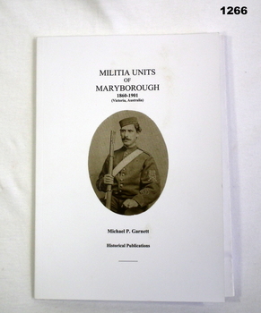 Book by Michael P Garnett, documenting Militia Units, Victoria.