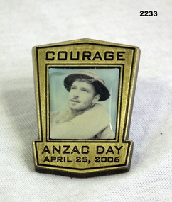 ANZAC DAY badge dated 2006