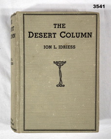 BOOK, Ion L Idriess (Late Trooper 5th Light Horse AIF) et al, The Desert Column, 1939