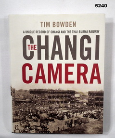 Book collection of photographs of Changi and the Burma Railway.