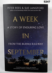 Biography and Narrative of a Burma Railway POW.  'A WEEK IN SEPTEMBER'  A Story of Enduring Love from the Burma Railway.