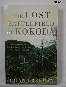 Story of the discovery of a lost Kokoda Battlefield.
