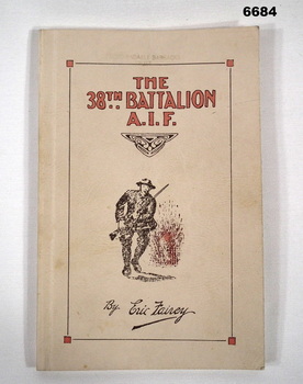 Book written by Eric Fairey on The 38th Battalion.