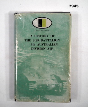 Book History of 2/29th Battalion WW2.