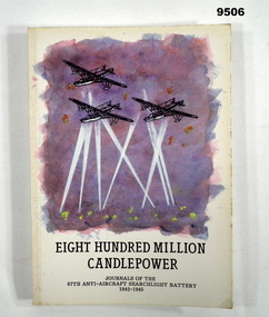 Book - WW2 BIOGRAPHY, Geoffry Day, "EIGHT HUNDRED MILLION CANDLEPOWER", 1999