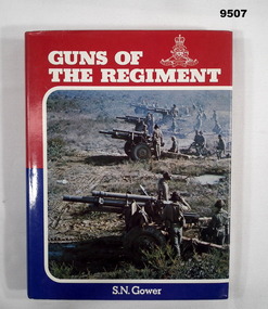 Book - ARMY ARTILLERY, Steve Gower, GUNS OF THE REGIMENT, 1981