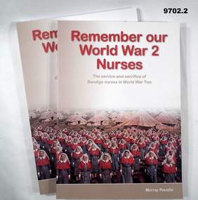 Book biographies of WW2 Bendigo Nurses.