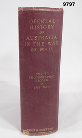 Book - PICTORIAL, WW1, C.E.W. BEAN and H.S. GULLET, "OFFICIAL HISTORY OF AUSTRALIA IN THE WAR OF 1914-18", 1937