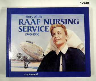 Book, Illustrated history of RAAF Nursing Service.