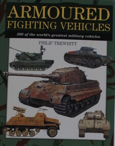 Book, Philip Trewhitt: Armoured Fighting Vehicles, 300 of the world's greatest military vehicles, 2000 (exact); Reprinted 2001, 2002, 2003, 2004