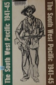 Book, Colonel E G Keogh M.B.E., E.D, The South West Pacific 1941-45, 1965