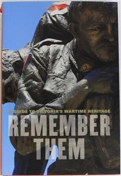 Hardcover book illuminates the extent of Victoria's wartime heritage and is a comprehensive survey of Victoria's memorial landscape