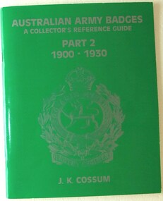 Book, Australian Army Badges. A Collector's Reference Guide. Part 2. 1900-1930, 1994